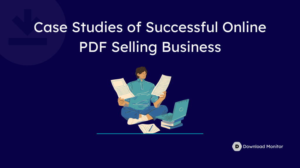 2 Case Studies of Successful Online PDF Selling Business