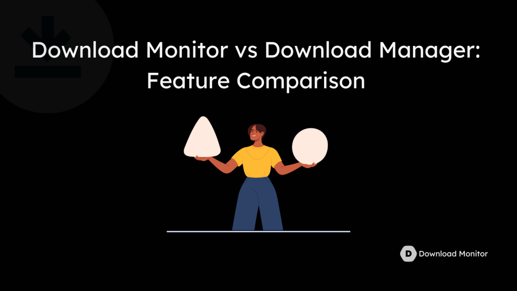 Download Monitor vs Download Manager: Feature Comparison